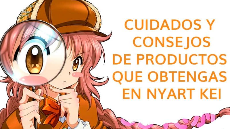 Cuidados y consejos de productos que obtengas en Nyart Kei